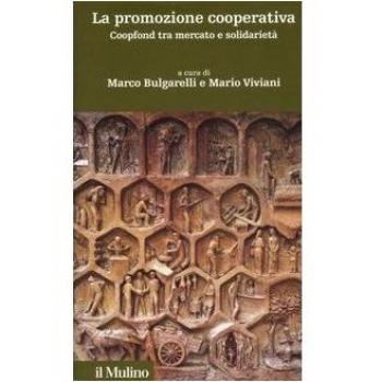 La promozione cooperativa. Coopfond tra mercato e solidarietà