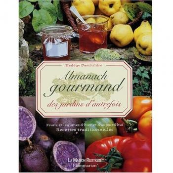 Almanach gourmand des jardins d'autrefois