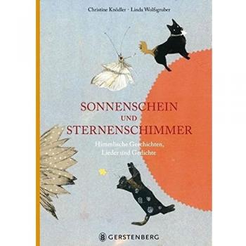 Sonnenschein und Sternenschimmer: Himmlische Geschichten, Lieder und Gedichte