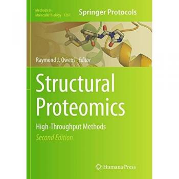 Structural Proteomics: High-Throughput Methods (Methods in Molecular Biology, Band 1261)