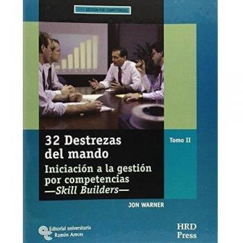 32 Destrezas del mando: Iniciación a la gestión por competencias.