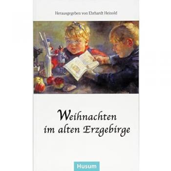 Weihnachten im alten Erzgebirge