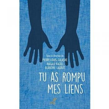 Tu as rompu mes liens