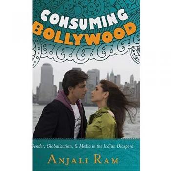 Consuming Bollywood: Gender, Globalization and Media in the Indian Diaspora