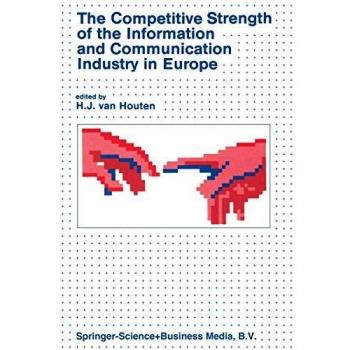 The Competitive Strength of the Information and Communication Industry in Europe