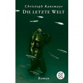 Die letzte Welt: Roman
