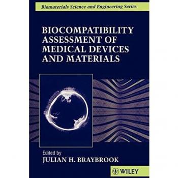 Biocompatibility Assessment of Medical Devices & Materials: Assessment of Medical Devices and Materials