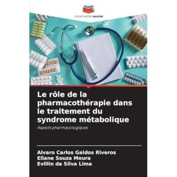 Galdos Riveros, Alvaro Carlos: Le rôle de la pharmacothérapie dans le traitement du syndrome métabolique