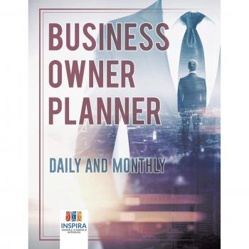 Inspira Journals, Planners & Notebooks: Business Owner Planner Daily and Monthly