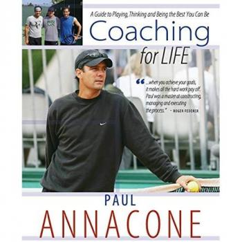 Coaching For Life: A Guide to Playing, Thinking and Being the Best You Can Be