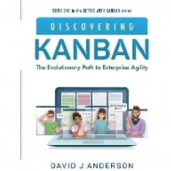 Discovering Kanban: The Evolutionary Path to Enterprise Agility