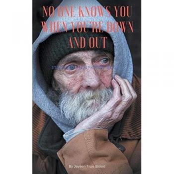 Nobody Knows You When You're Down And Out: Stranger Than Fiction, Book 3