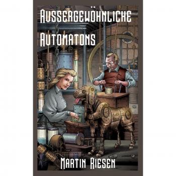 Aussergewöhnliche Automatons