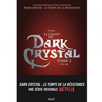 Dark Crystal, tome 2: Le Chant du Dark Crystal