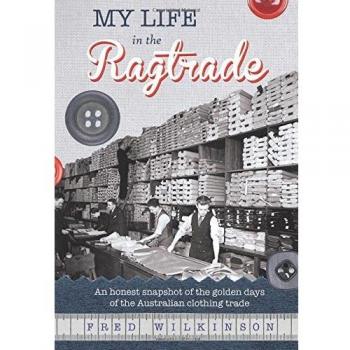 My Life in the Ragtrade: An honest snapshot of the golden days of the