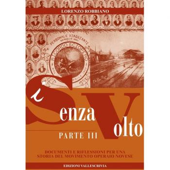 I senza volto. Documenti e riflessioni per una storia del movimento operaio novese: 3