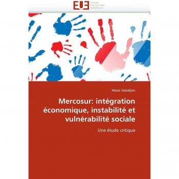 Mercosur: intégration économique, instabilité et vulnérabilité sociale: Une étude critique