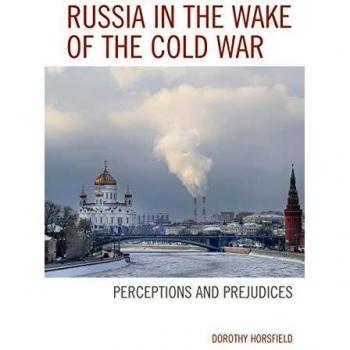 Russia in the Wake of the Cold War by Dorothy Horsfield