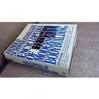 Encyclopedia of Modern Bodybuilding by Arnold Schwarzenegger