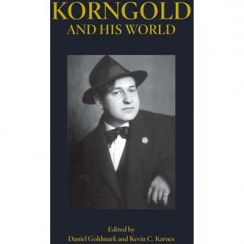 Korngold and His World