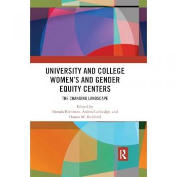 University and College Women's and Gender Equity Centers: The Changing Landscape