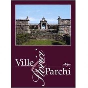 Ville e parchi storici. Strategia per la conoscenza e il riuso sostenibile. Atti del convegno