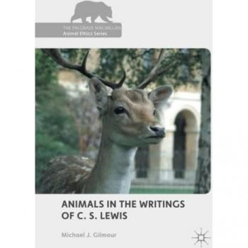Gilmour, Michael J.: Animals in the Writings of C. S. Lewis