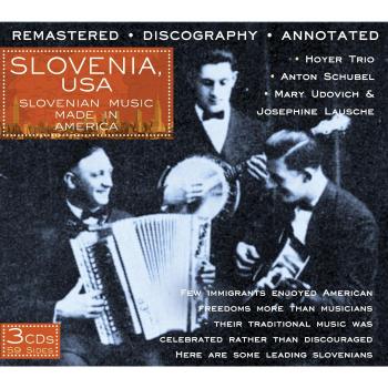 Slovenia USA: Slovenian Music Made In America