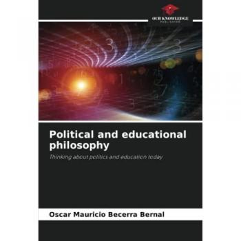 Becerra Bernal, Óscar Mauricio: Political and educational philosophy