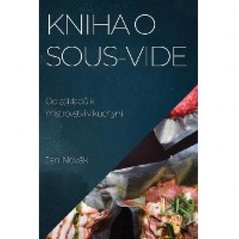 Novák, Jan: Kniha o Sous-Vide