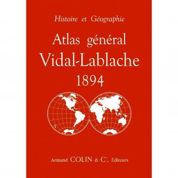 Atlas général Vidal-Lablache 1894