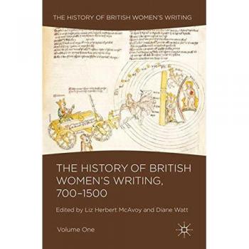 The History of British Women's Writing, 700-1500