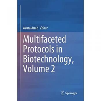 Multifaceted Protocols in Biotechnology Volume 2