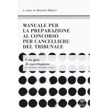 Manuale per la preparazione al concorso per cancelliere del tribunale