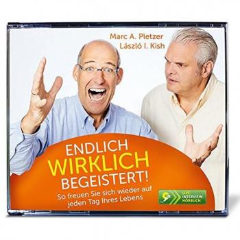 Endlich wirklich begeistert!: So freuen Sie sich wieder auf jeden Tag Ihres Lebens