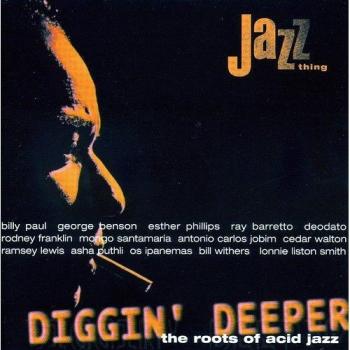 Diggin' Deeper-the Roots of Acid Jazz