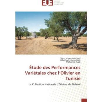 Étude des Performances Variétales chez l’Olivier en Tunisie: La Collection Nationale d'Oliviers de Nabeul