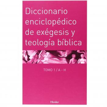 Diccionario enciclopédico de exégesis y teología bíblica: 2 (Enciclopedia de Te