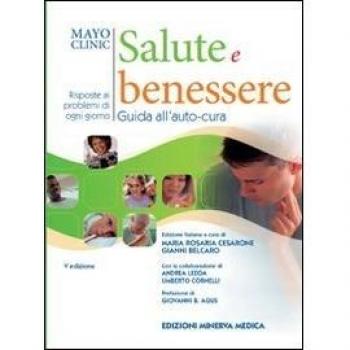 Mayoclinic. Salute e benessere. Guida all'auto cura