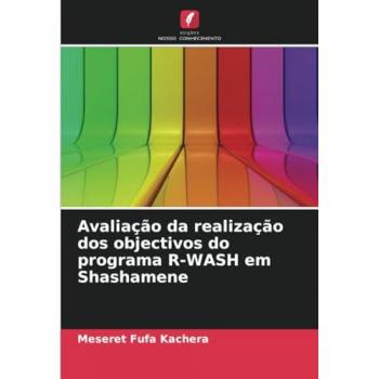 Kachera, Meseret Fufa: Avaliação da realização dos objectivos do programa R-WASH em Shashamene