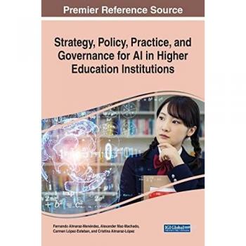 Strategy, Policy, Practice, and Governance for AI in Higher Education Institutions (e-Book Collection