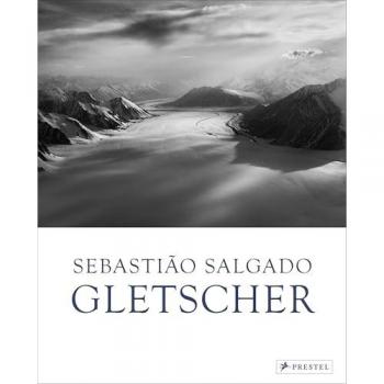 Sebastião Salgado: Gletscher