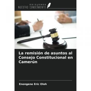 La remisión de asuntos al Consejo Constitucional en Camerún