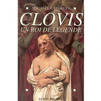 Clovis, Un Roi de Legende (Histoire)