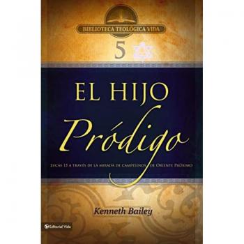 El Hijo Prodigo: Lucas 15 A Traves de la Mirada de Campesinos de Oriente Proximo