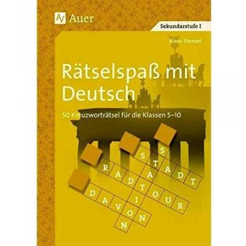 Rätselspaß mit Deutsch: 50 Kreuzworträtsel für die Klassen 5