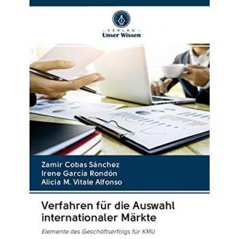 Verfahren für die Auswahl internationaler Märkte: Elemente des Geschäftserfolgs für KMU