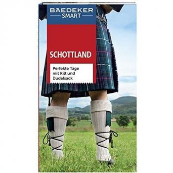 Baedeker SMART Reiseführer Schottland: Perfekte Tage mit Kilt und Dudelsack