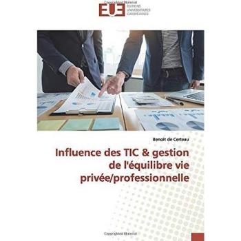 Influence des TIC & gestion de l'équilibre vie privée/professionnelle