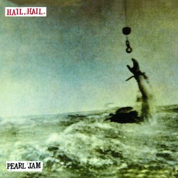 Pearl Jam Hail, Hail 2016 UK 7 vinyl 88875189017JK1